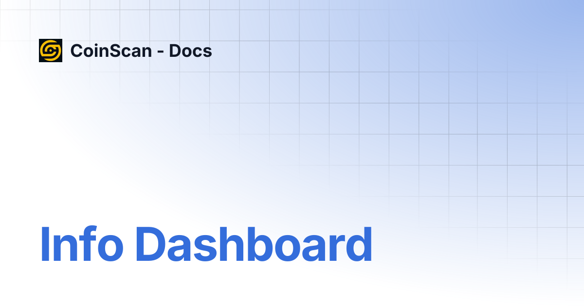 Info Dashboard | CoinScan - Docs